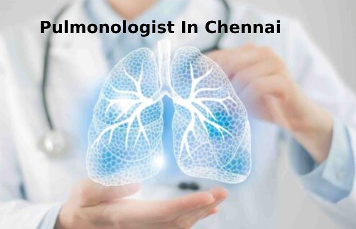 Pulmonologist In Chennai