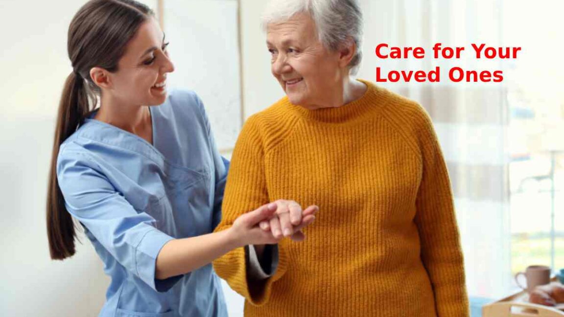 Care for Your Loved Ones