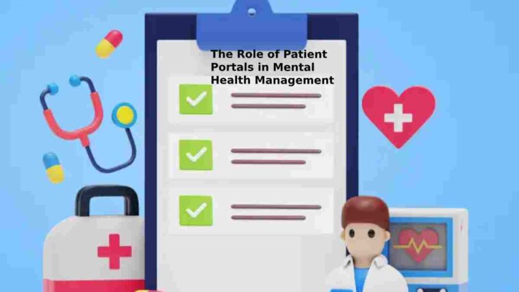 The Role of Patient Portals in Mental Health Management