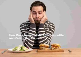 How Does Semaglutide Affect Appetite and Eating Behaviour?