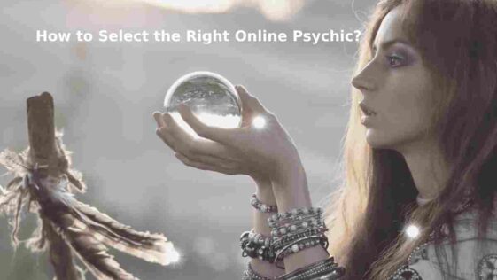 How to Select the Right Online Psychic?