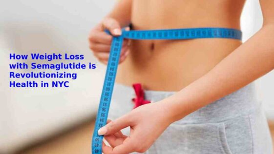 How Weight Loss with Semaglutide is Revolutionizing Health in NYC