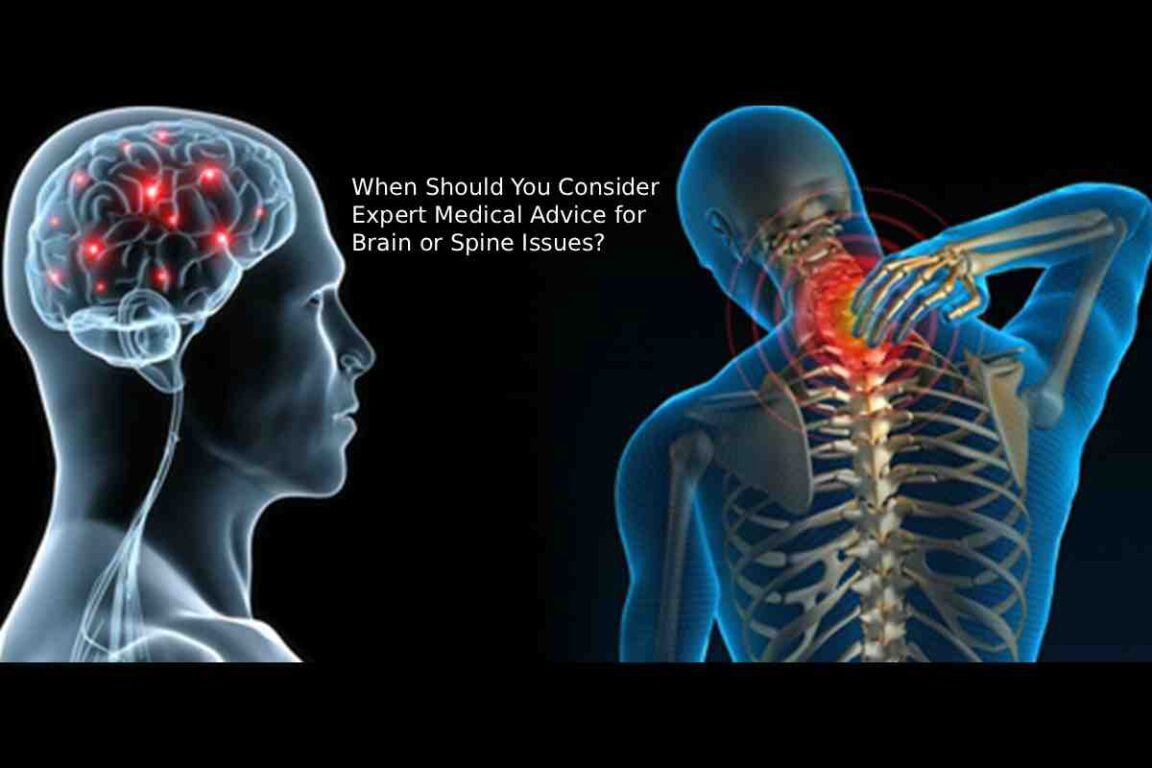When Should You Consider Expert Medical Advice for Brain or Spine Issues?