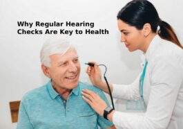 Why Regular Hearing Checks Are Key to Health