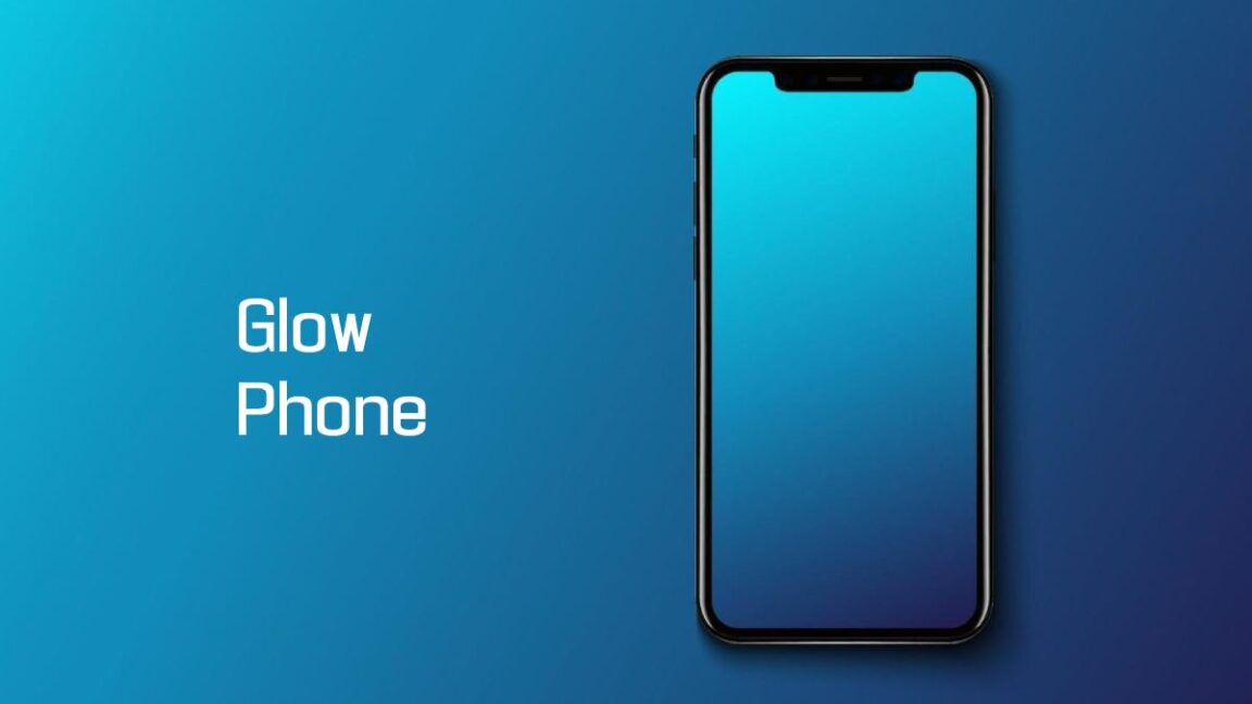 Glow Phone