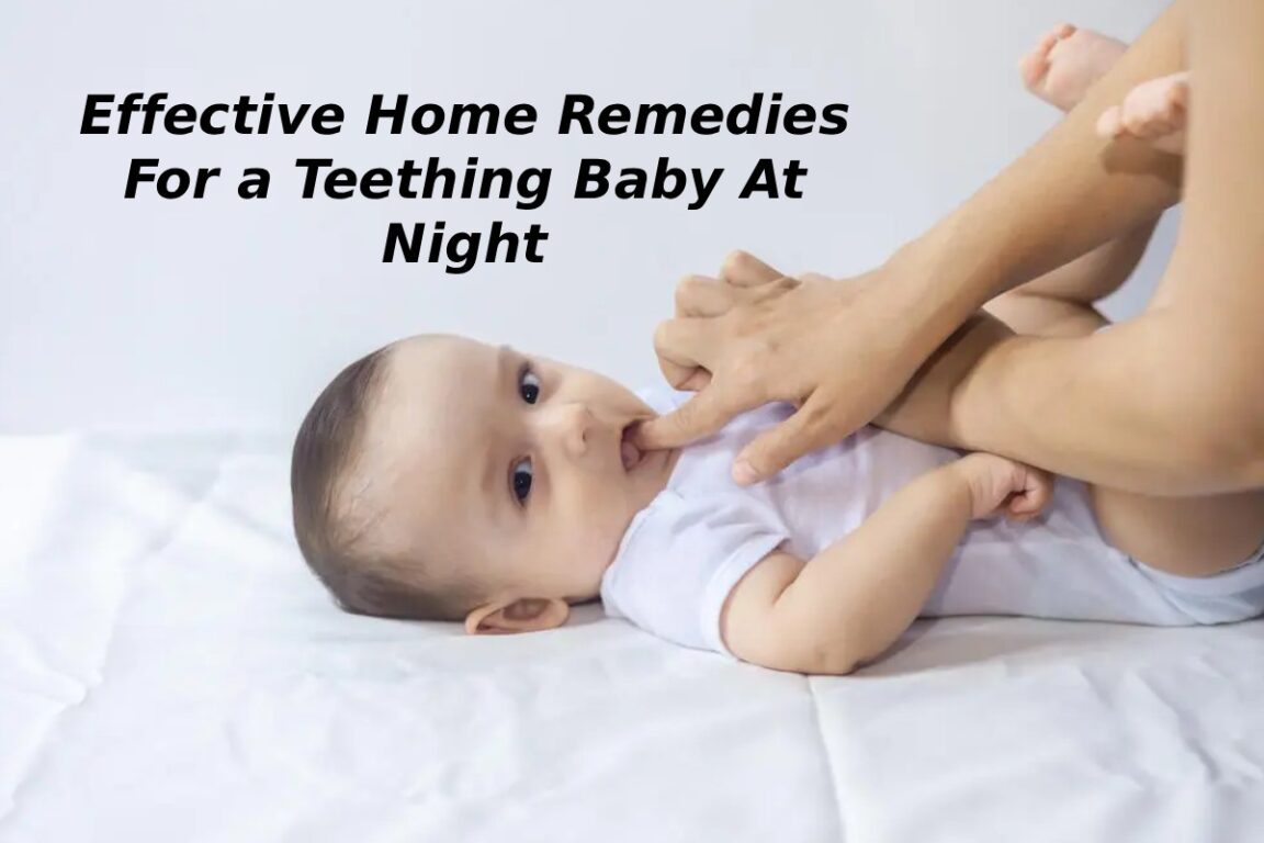 effective home remedies for a teething baby At night