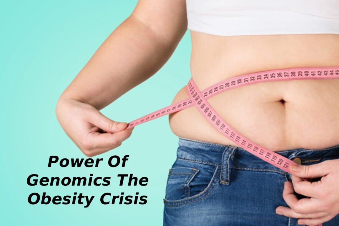 power of genomics the obesity crisis