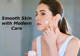 Smooth Skin with Modern Care