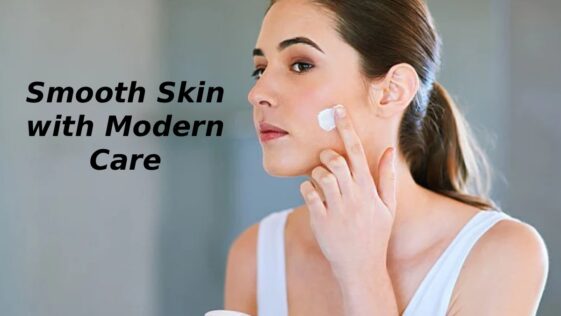 Smooth Skin with Modern Care
