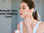 Smooth Skin with Modern Care